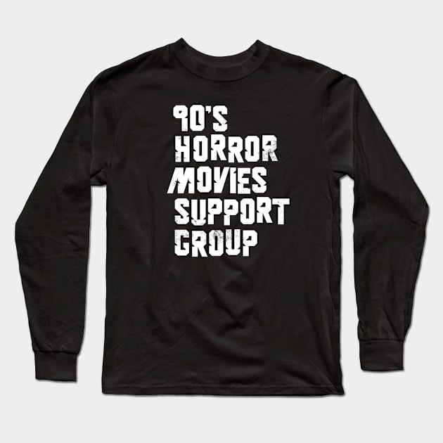 90s Horror Movies Support Group Long Sleeve T-Shirt by Vanphirst